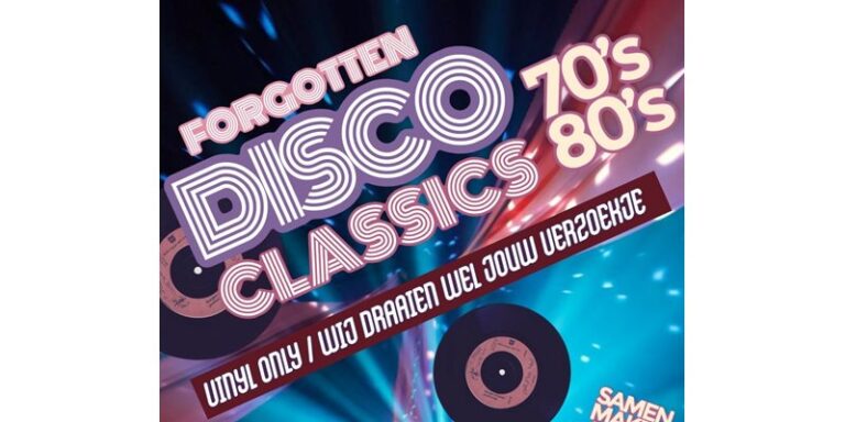 Forgotten Disco Classics 70s & 80s — muziek in Dordrecht